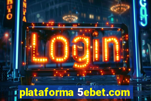 plataforma 5ebet.com